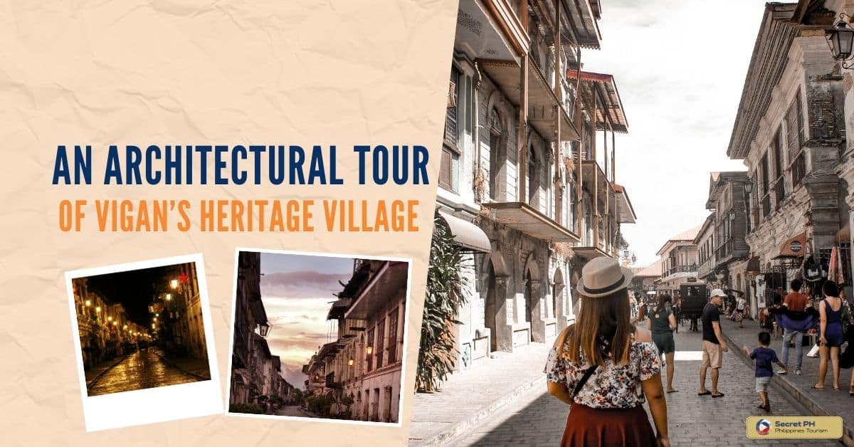 An Architectural Tour of Vigan’s Heritage Village