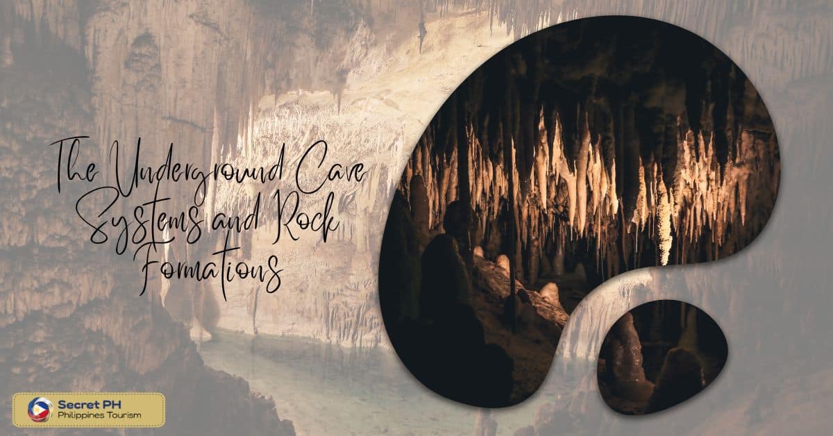 The Underground Cave Systems and Rock Formations
