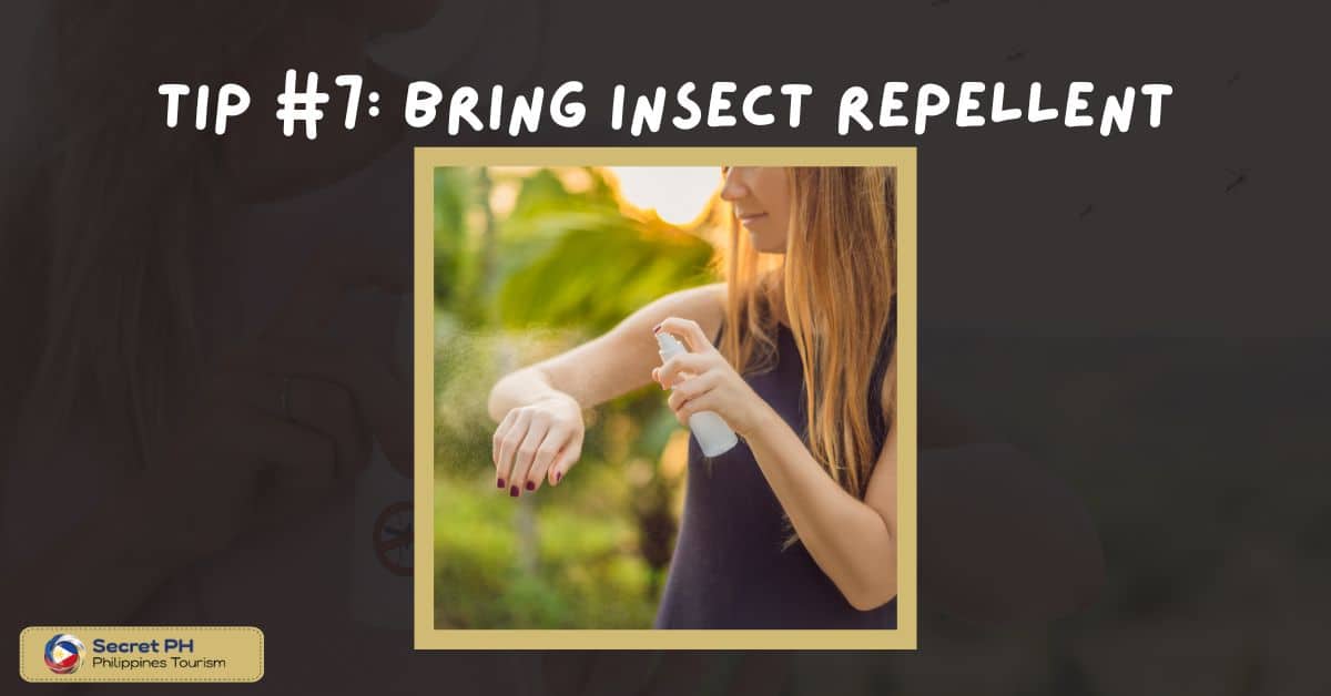 Tip #7: Bring Insect Repellent