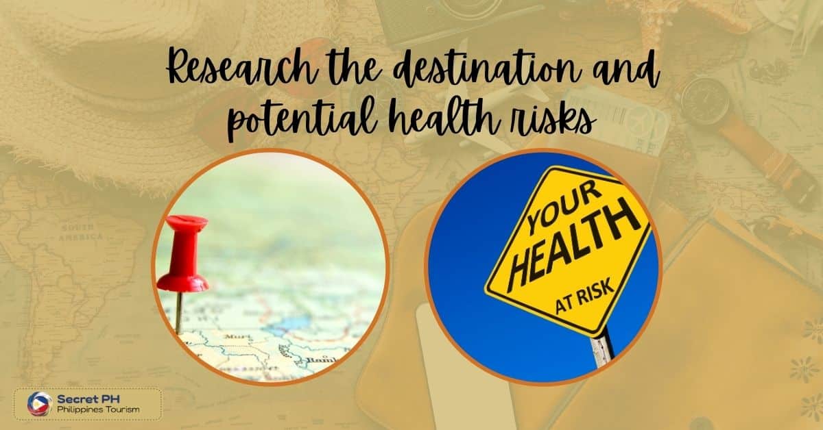 Research the destination and potential health risks