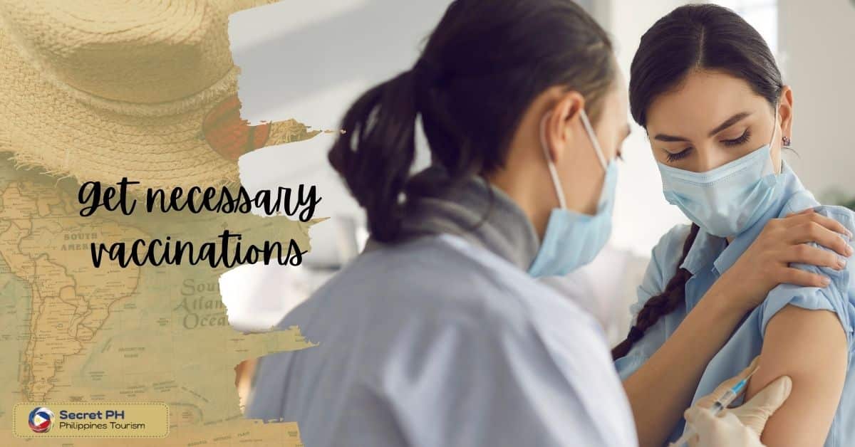 Get necessary vaccinations