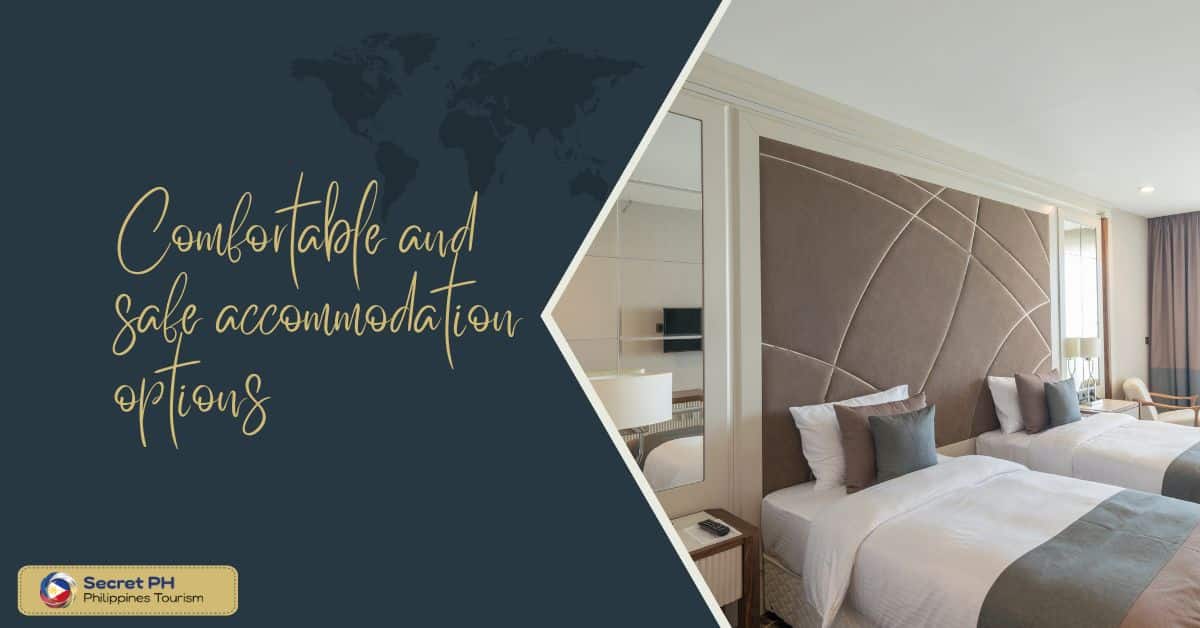 Comfortable and safe accommodation options