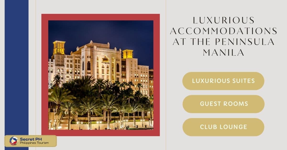 Luxurious Accommodations at The Peninsula Manila