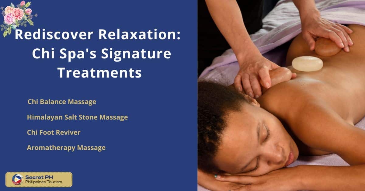 Rediscover Relaxation_ A Guide to the Chi Spa's Signature Treatments