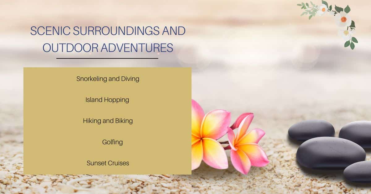 Scenic Surroundings and Outdoor Adventures