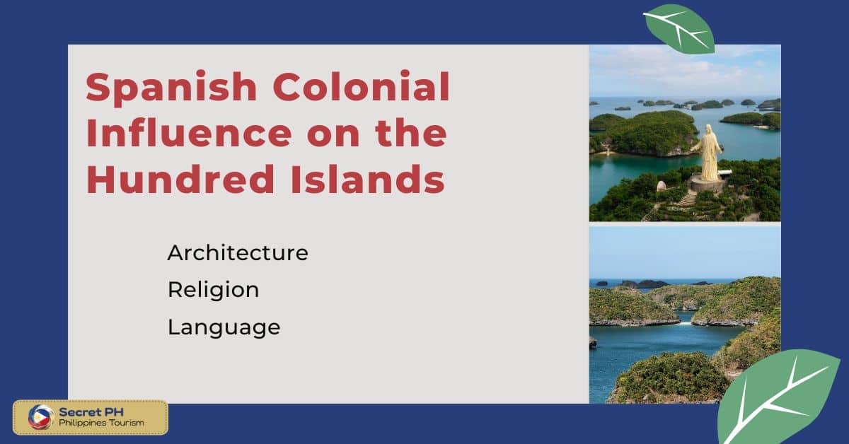 Spanish Colonial Influence on the Hundred Islands