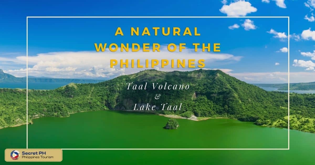 Taal Volcano and Lake Taal: A Natural Wonder of the Philippines
