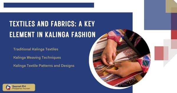 Textiles and Fabrics: A Key Element in Kalinga Fashion