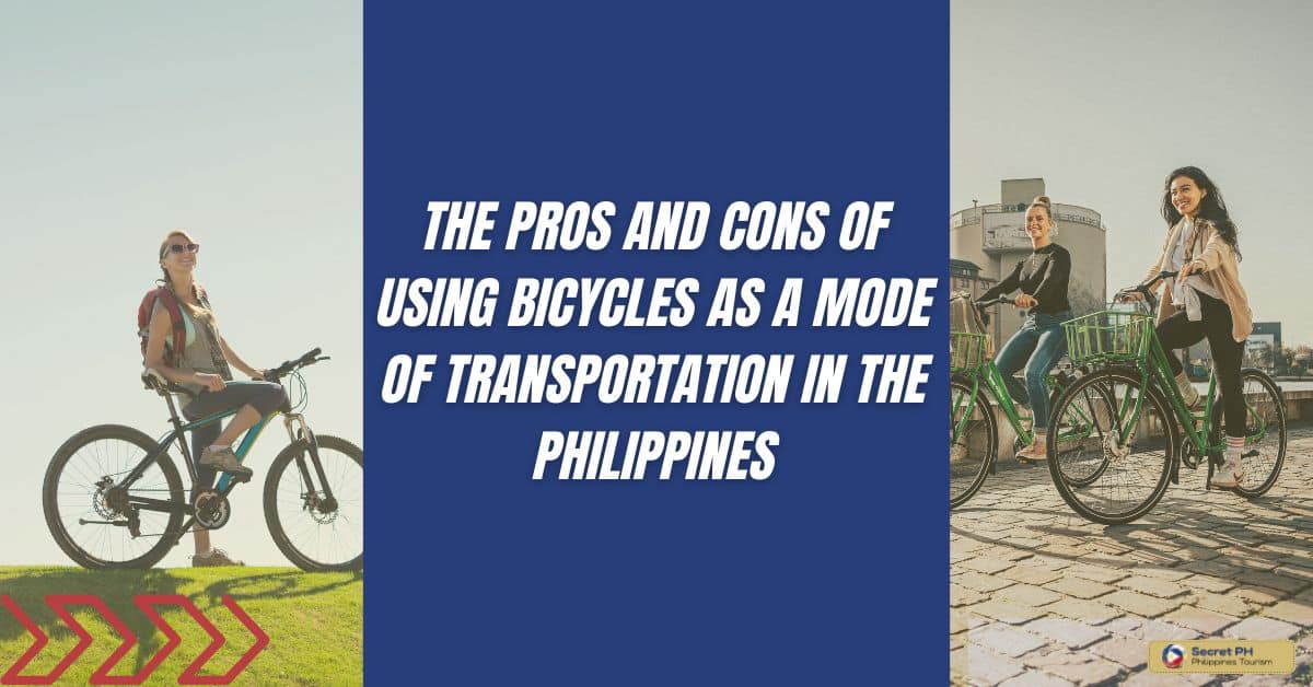 The Pros and Cons of Using Bicycles as a Mode of Transportation in the Philippines