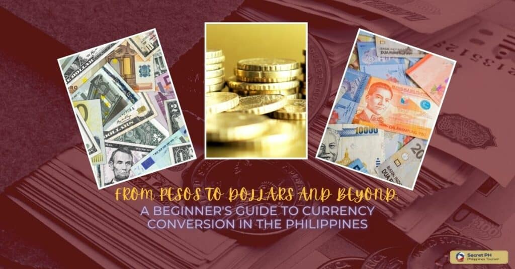 From Pesos to Dollars and Beyond: A Beginner's Guide to Currency Conversion in the Philippines