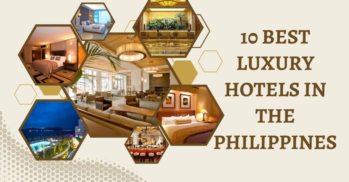 10 Best Luxury Hotels in the Philippines