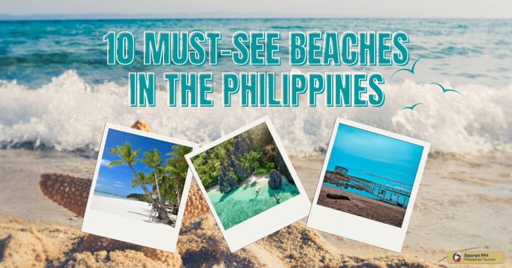 10 Must-See Beaches in the Philippines