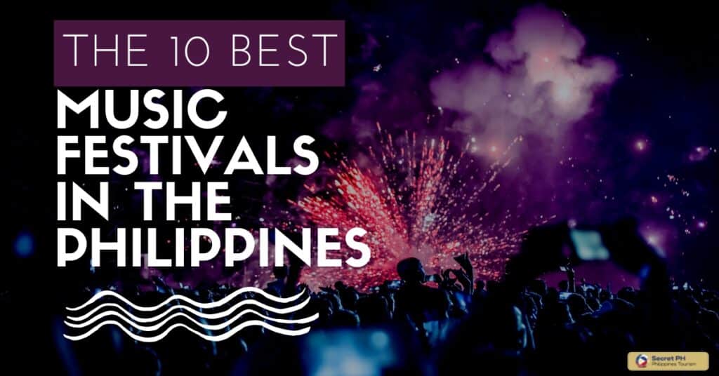 The 10 Best Music Festivals in the Philippines - Secret Philippines