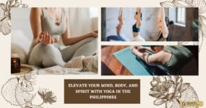 Elevate Your Mind, Body, and Spirit with Yoga in the Philippines