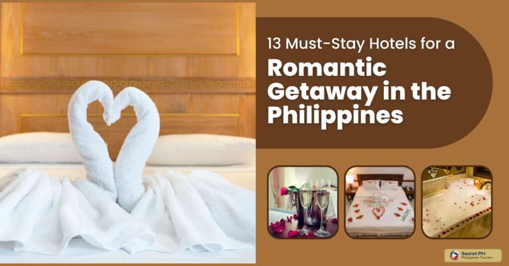 13 Must-Stay Hotels for a Romantic Getaway in the Philippines