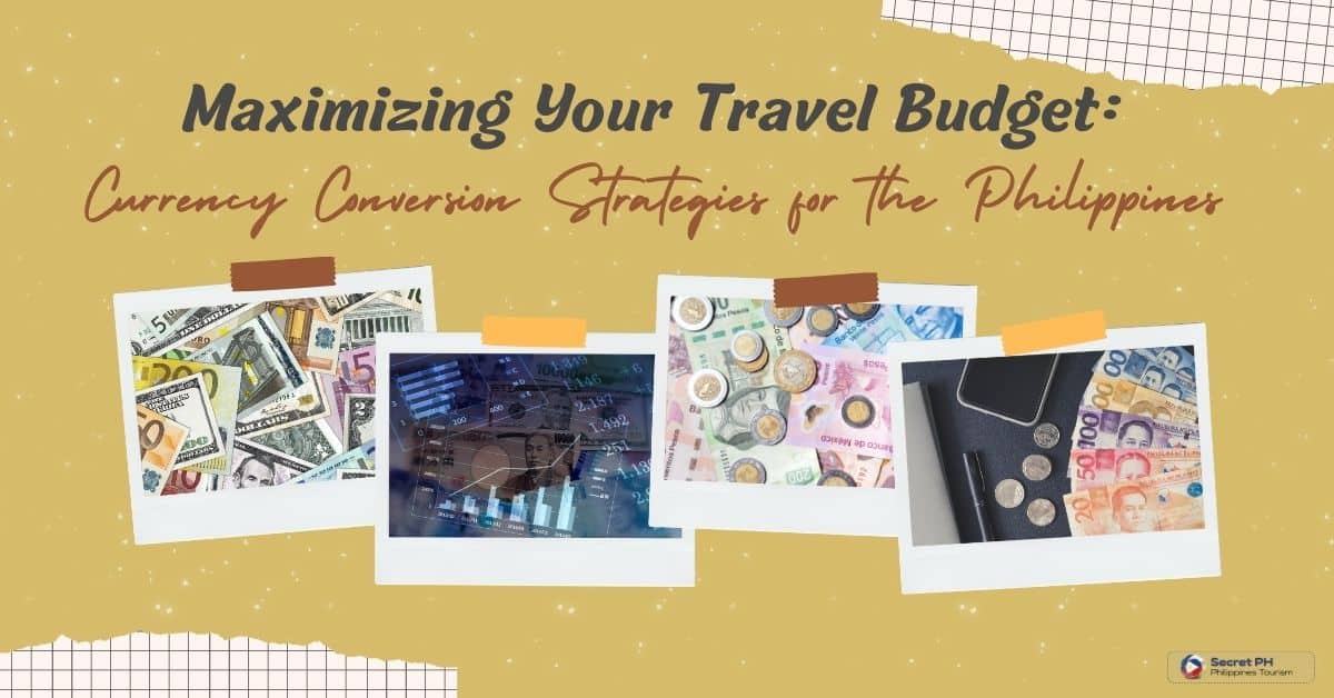 Maximizing Your Travel Budget: Currency Conversion Strategies for the Philippines