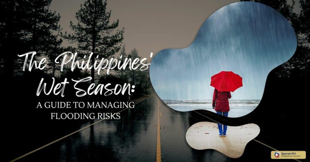 The Philippines' Wet Season: A Guide to Managing Flooding Risks