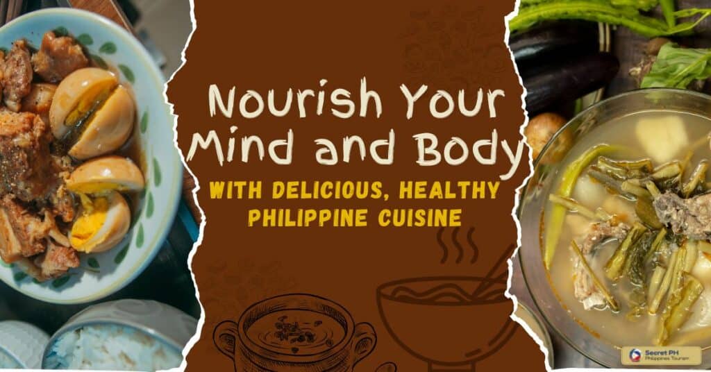 Nourish Your Mind and Body with Delicious, Healthy Philippine Cuisine