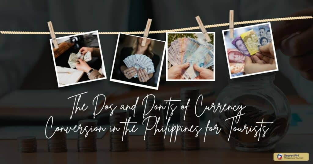 The Dos and Don'ts of Currency Conversion in the Philippines for Tourists