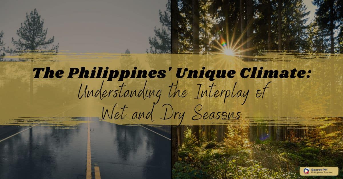The Philippines' Unique Climate: Understanding the Interplay of Wet and Dry Seasons