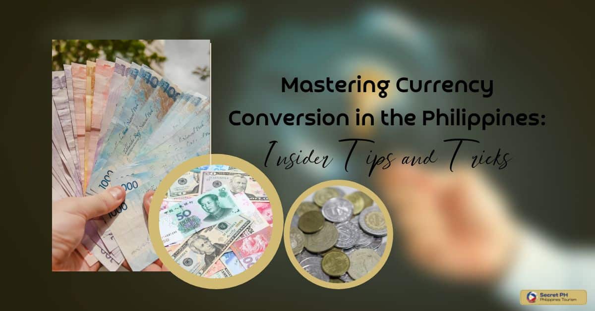 Mastering Currency Conversion in the Philippines: Insider Tips and Tricks