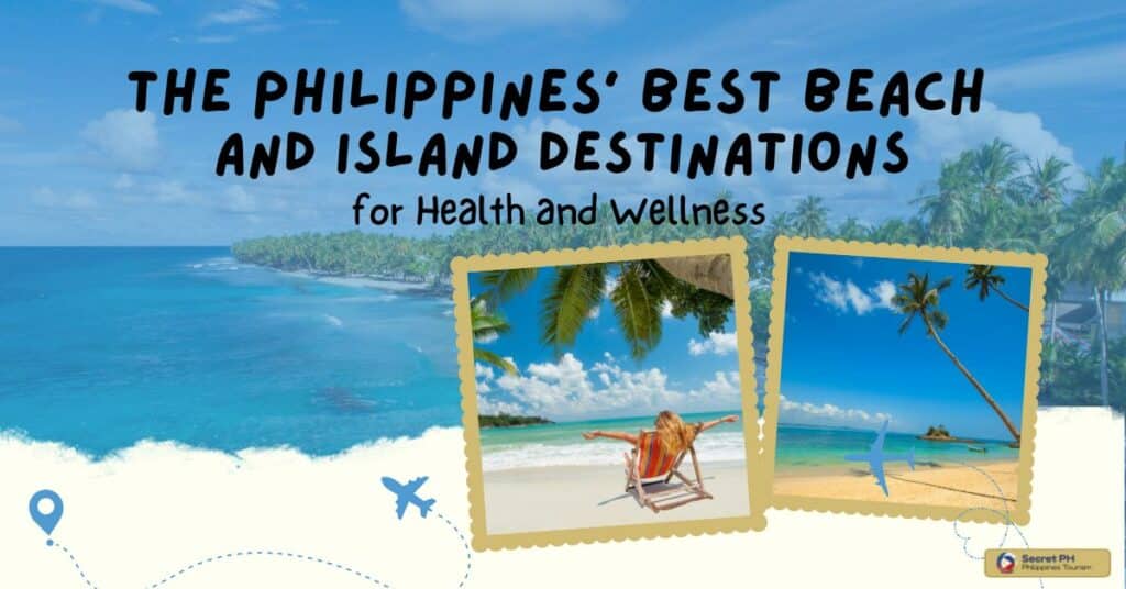 The Philippines' Best Beach and Island Destinations for Health and Wellness