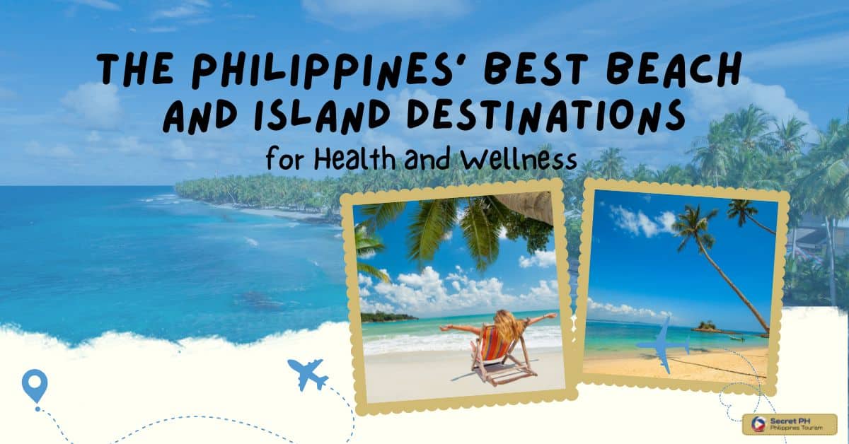 The Philippines' Best Beach and Island Destinations for Health and Wellness