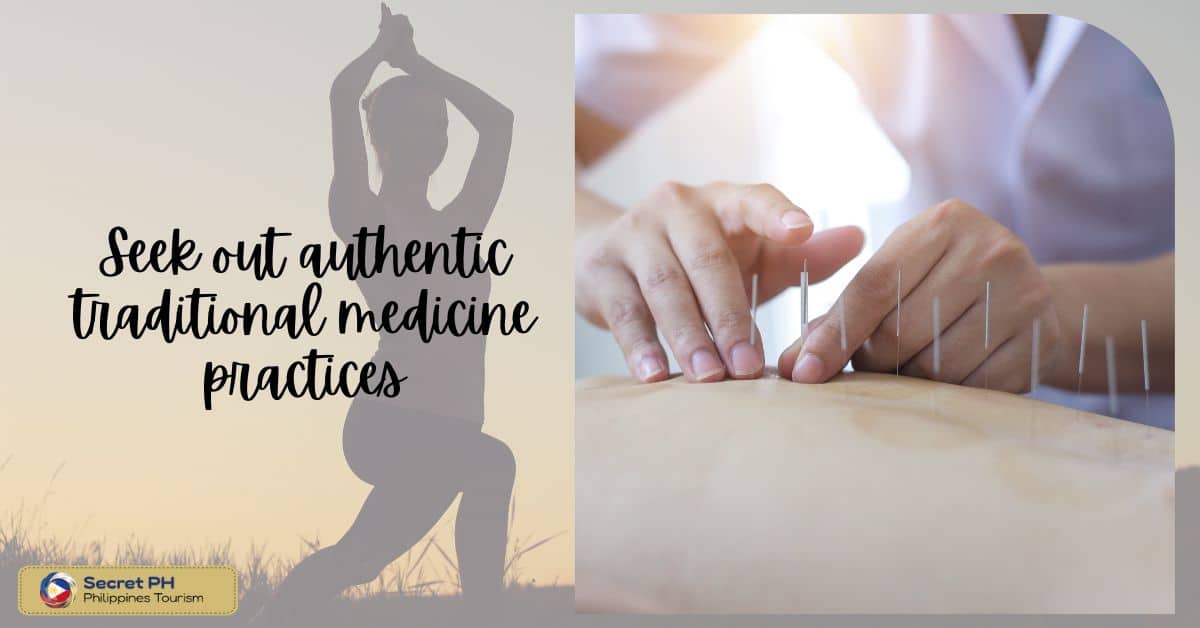 Seek out authentic traditional medicine practices