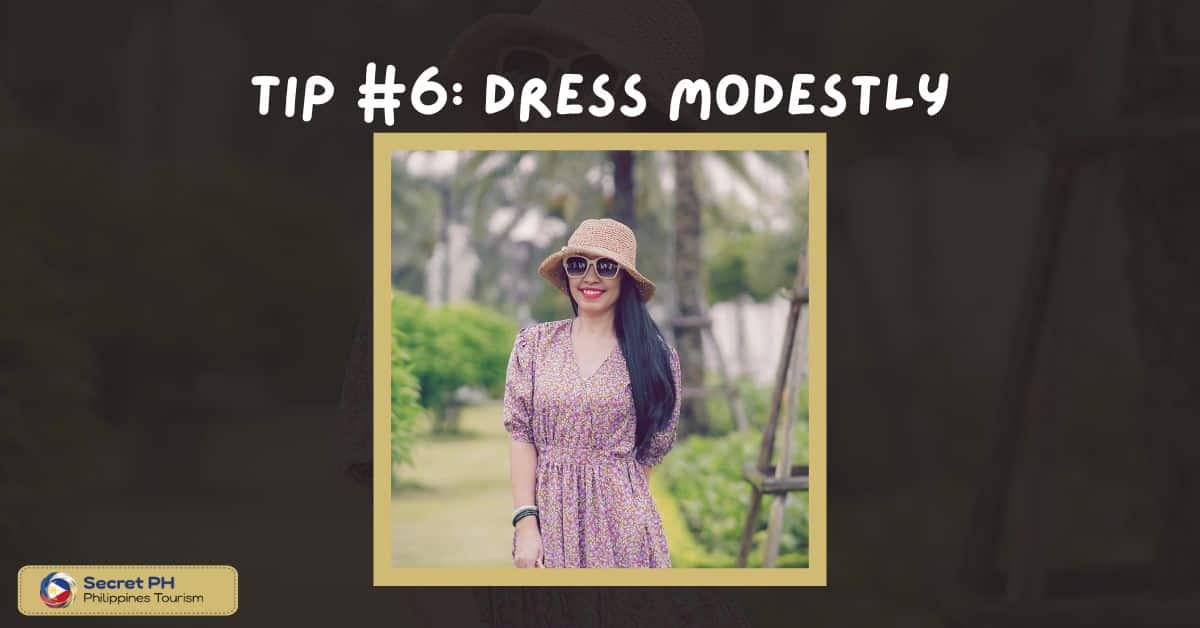 Tip #6: Dress Modestly