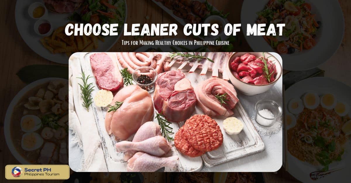 Choose leaner cuts of meat