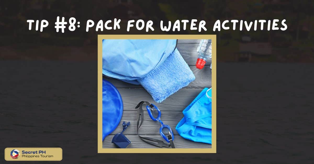 Tip #8: Pack for Water Activities