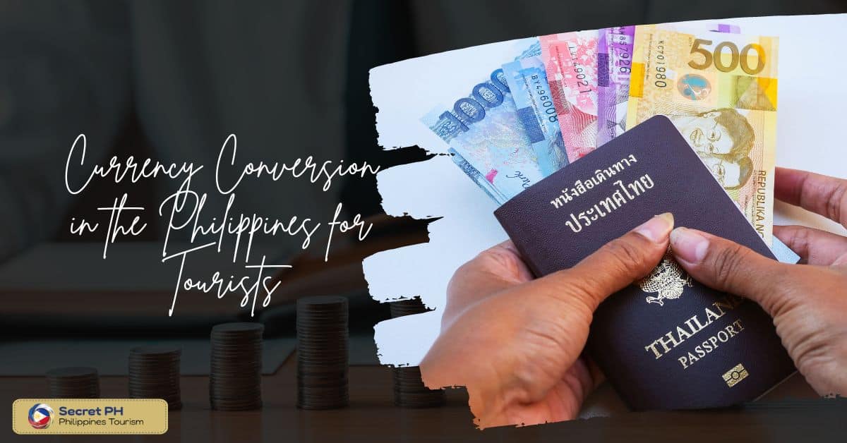 Currency Conversion in the Philippines for Tourists