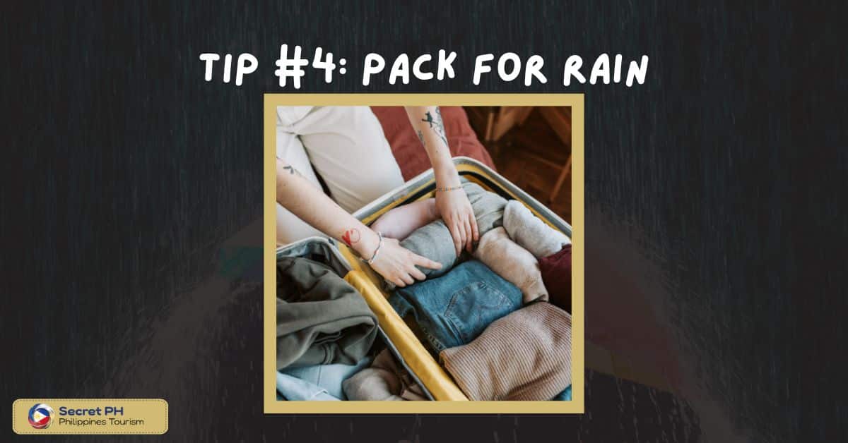 Tip #4: Pack for Rain