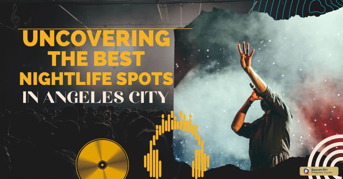 Uncovering the Best Nightlife Spots in Angeles City