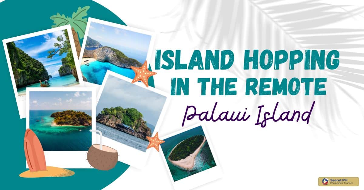 Island Hopping in the Remote Palaui Island