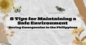 8 Tips for Maintaining a Safe Environment During Emergencies in the Philippines