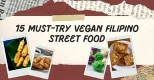 15 Must-Try Vegan Filipino Street Food
