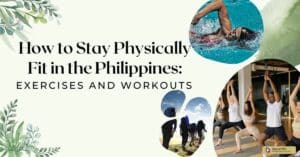 How to Stay Physically Fit in the Philippines: Exercises and Workouts