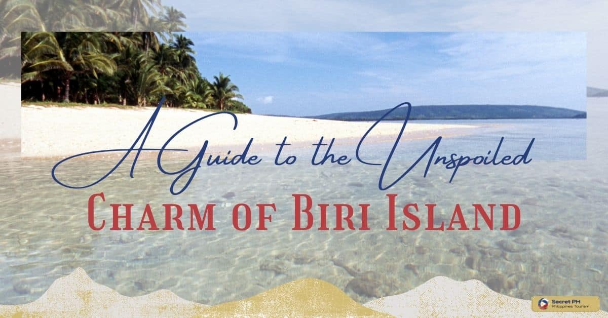 A Guide to the Unspoiled Charm of Biri Island