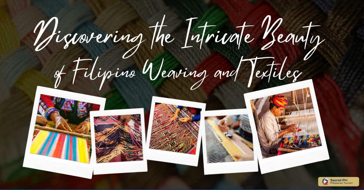 Discovering the Intricate Beauty of Filipino Weaving and Textiles