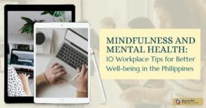 Mindfulness and Mental Health_ 10 Workplace Tips for Better Well-being in the Philippines