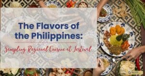 The Flavors of the Philippines Sampling Regional Cuisine at Festivals