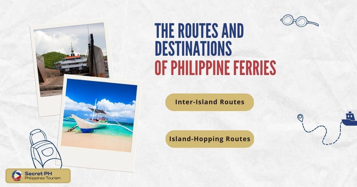 The Routes and Destinations of Philippine Ferries