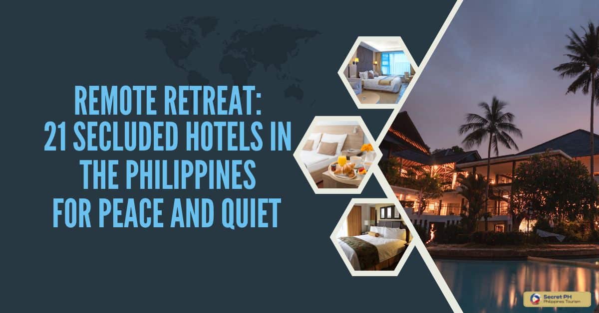 Remote Retreat: 21 Secluded Hotels in the Philippines for Peace and Quiet
