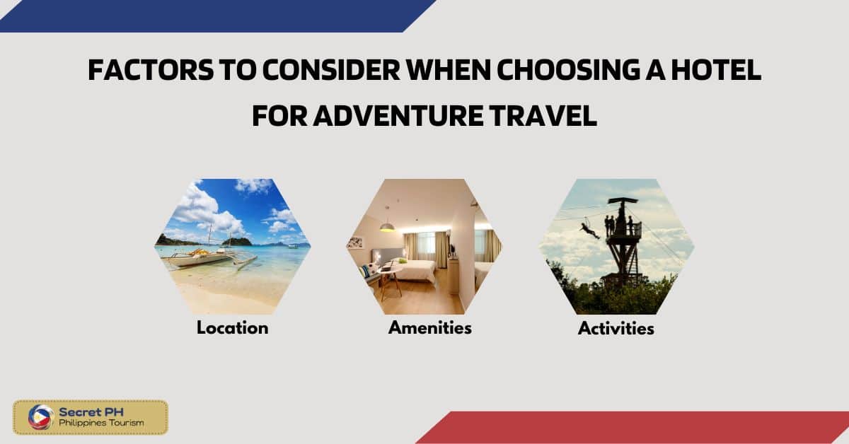 Factors to Consider When Choosing a Hotel for Adventure Travel