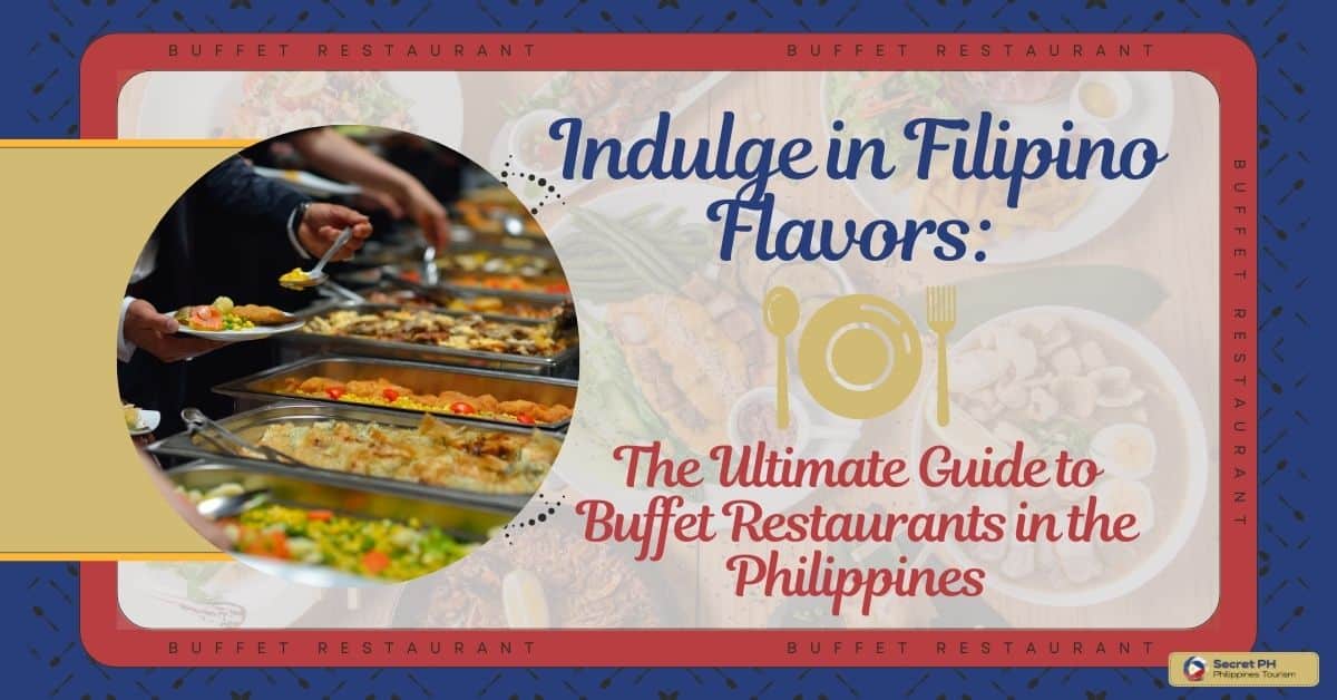 Indulge in Filipino Flavors_ The Ultimate Guide to Buffet Restaurants in the Philippines