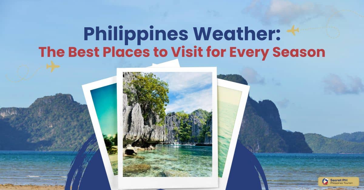 Philippines Weather The Best Places to Visit for Every Season