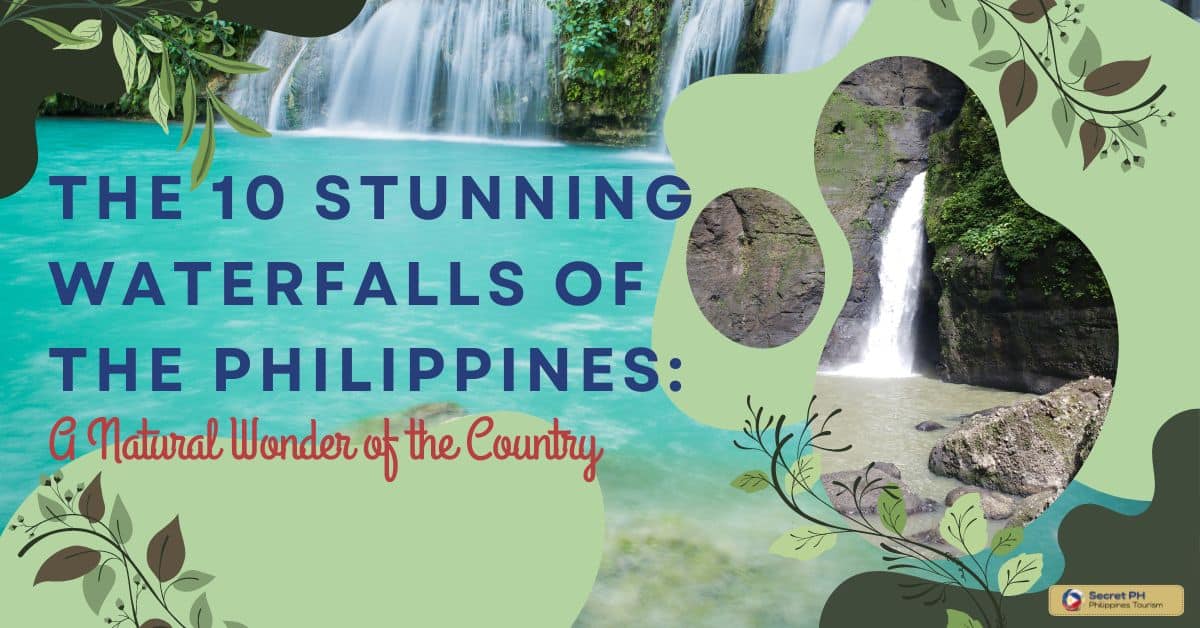 The 10 Stunning Waterfalls of the Philippines_ A Natural Wonder of the Country