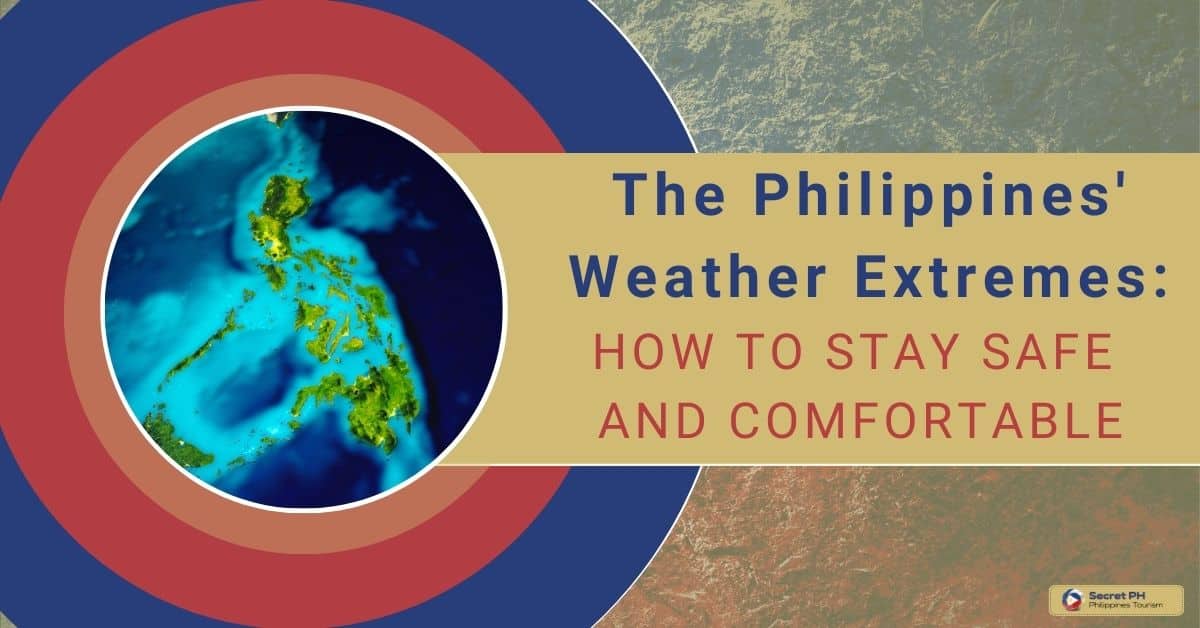The Philippines' Weather Extremes How to Stay Safe and Comfortable