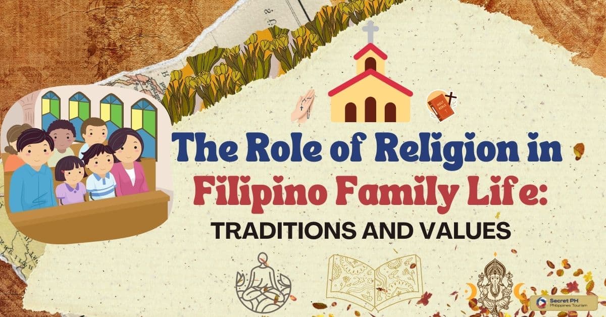The Role of Religion in Filipino Family Life Traditions and Values